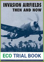 Invasion Airfields Then and Now