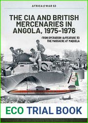 The CIA and British Mercenaries in Angola, 1975-1976 (Africa@War Series №53)