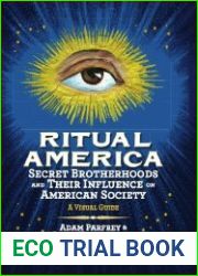 Ritual America Secret Brotherhoods and Their Influence on American Society