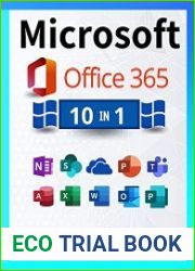 Microsoft Office 365 (10 in 1) The Definitive and Detailed Guide to Learning Quickly