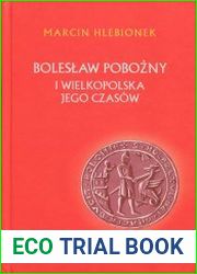 Boleslaw Pobozny i Wielkopolska jego czasow