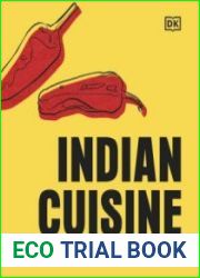Indian Cuisine Authentic Flavors from the Land of Spice