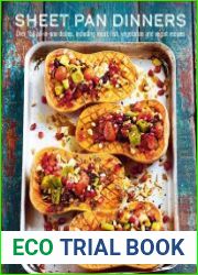 Sheet Pan Dinners Over 150 all-in-one dishes, including meat, fish, vegetarian and vegan recipes