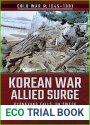 Korean War Allied Surge Pyongyang Falls, UN Sweep to the Yalu, October 1950 (Cold War 1945-1991)