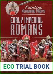 Early Imperial Romans Painting Wargaming Figures