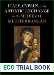 Italy, Cyprus, and Artistic Exchange in the Medieval Mediterranean - BOOKS - HISTORY