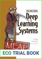 Engineering Deep Learning Systems