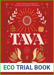 Tava Eastern European Baking and Desserts From Romania & Beyond Book