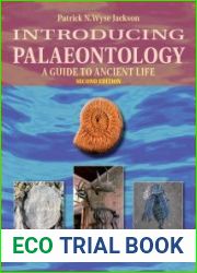 Introducing Palaeontology A Guide to Ancient Life