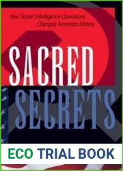 Sacred Secrets How Soviet Intelligence Operations Changed American History