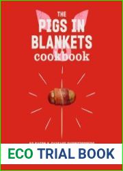 The Pigs in Blankets Cookbook 50 jolly recipes (and not just for Christmas)