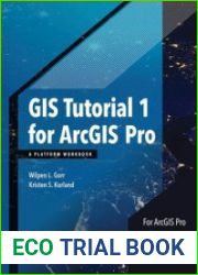 GIS Tutorial 1 for ArcGIS Pro 2.4 A Platform Workbook (GIS Tutorials), 2nd Edition