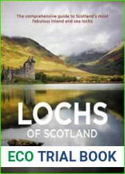 Lochs of Scotland The comprehensive guide to Scotland|s most fabulous inland and sea lochs