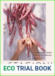 Stagioni Contemporary Italian Cooking to Celebrate the Seasons