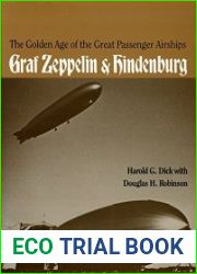 The Golden Age of the Great Passenger Airships Graf Zeppelin and Hindenburg
