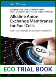 Alkaline Anion Exchange Membranes for Fuel Cells From Tailored Materials to Novel Applications