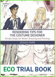 Rendering Tips for the Costume Designer Simple Steps for Better Drawing and Painting