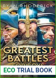 Greatest Battles for Boys The Ancient Wars