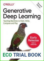 Generative Deep Learning, 2nd Edition (Early Release)