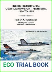 Inside History of the USAF Lightweight Fighters, 1900 to 1975