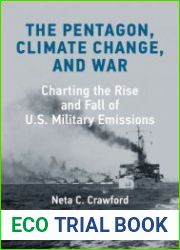 The Pentagon, Climate Change, and War Charting the Rise and Fall of U.S. Military Emissions - BOOKS - MILITARY HISTORY