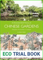 An Illustrated Brief History of Chinese Gardens Activities, People, Culture - BOOKS - HISTORY