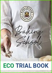 The King Arthur Baking School Lessons and Recipes for Every Baker