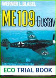 ME 109 "Gustav" Die Entstenhungsgeschichte der beruhmten Fox-Mike Bravo-Bravo