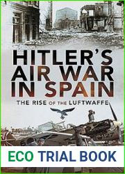 Hitler’s Air War in Spain The Rise of the Luftwaffe