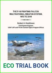 The F-16 Fighting Falcon Multinational Weapon System, 1972 to 2019