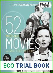Turner Classic Movies The Essentials 52 Must-See Movies and Why They Matter