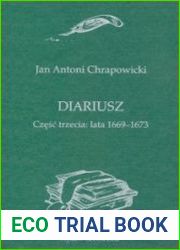 Diariusz. Czesc trzecia lata 1669-1673