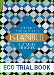 Istanbul A Tale of Three Cities