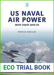 US Naval Air Power West Coast 2010-2020 (Air Forces Series №2)