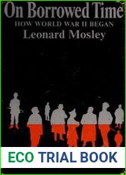 On Borrowed Time How World War II Began