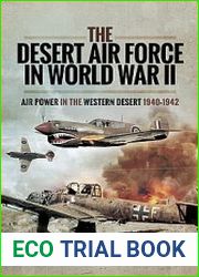 The Desert Air Force in World War II Air Power in the Western Desert 1940-1942
