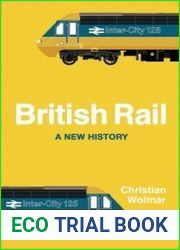 British Rail A New History