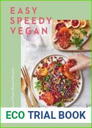 Easy Speedy Vegan 100 Quick Plant-Based Recipes