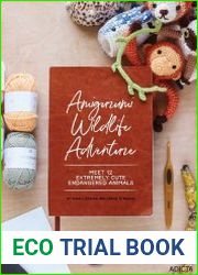 Amigurumi Wildlife Adventure meet 12 extremely cute endangered animals