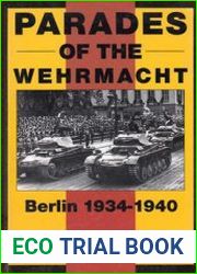 Parades of the Wehrmacht Berlin 1934-1940 (Schiffer Military History)
