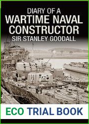 Diary of a Wartime Naval Constructor Sir Stanley Goodall