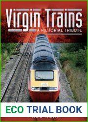 Virgin Trains A Pictorial Tribute
