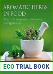 Aromatic Herbs in Food Bioactive Compounds, Processing, and Applications