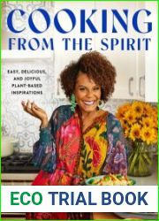 Cooking from the Spirit Easy, Delicious, and Joyful Plant-Based Inspirations