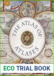 The Atlas of Atlases Exploring the most important atlases in history and the cartographers who made them