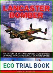 The Complete Illustrated Encyclopedia of the Lancaster Bomber