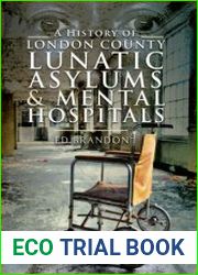 A History of London County Lunatic Asylums & Mental Hospitals