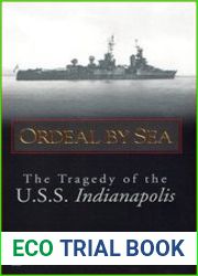 Ordeal by Sea The Tragedy of the USS Indianapolis