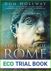 At the Gates of Rome The Fall of the Eternal City, AD 410