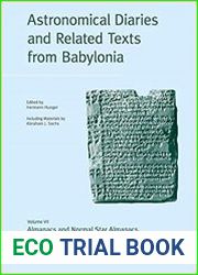 Astronomical Diaries and Related Texts from Babylonia Volume VII. Almanacs and Normal Star Almanacs